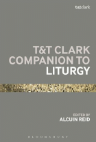 T & T Clark Companion to Liturgy