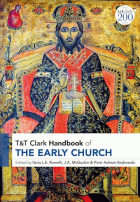T & T Clark Handbook of The Early Church