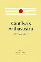 Kautilya`s Arthasastra of R. Shamasastry
